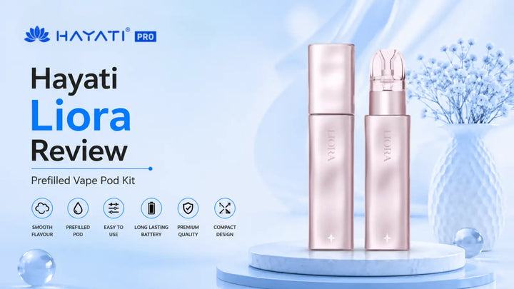 Hayati Liora Vape Review