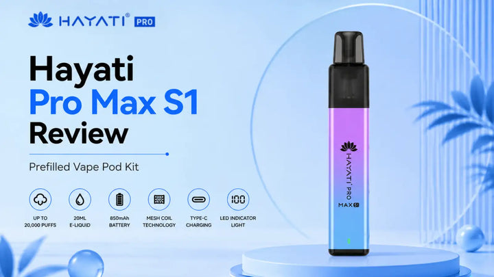 Hayati Pro Max S1 Vape Review