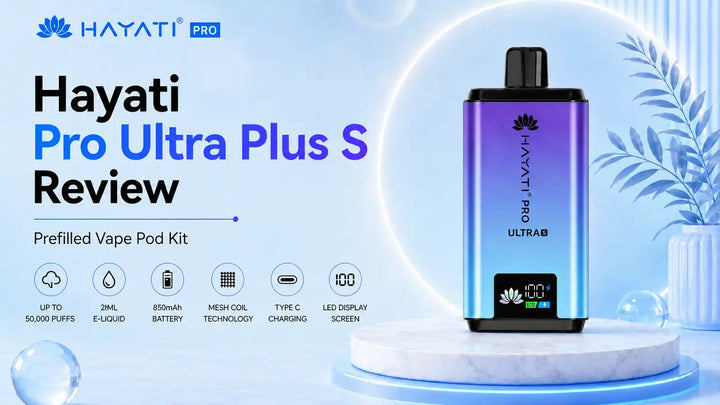 Hayati Pro Ultra Plus S Vape Review