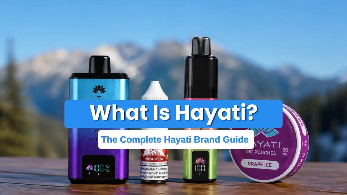 Hayati Vape Brand Overview And Product Guide
